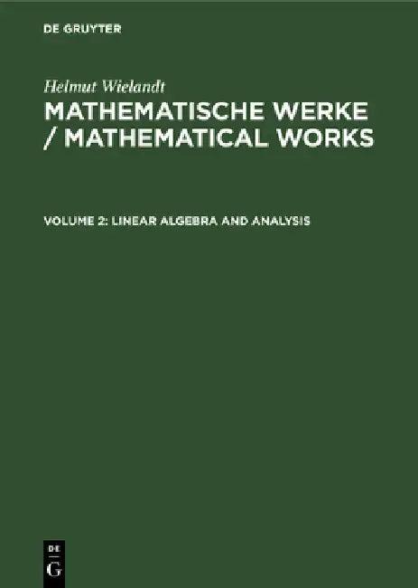 Linear Algebra and Analysis (English, Bertram Huppert | Hans Schneider | Helmut Wielandt)