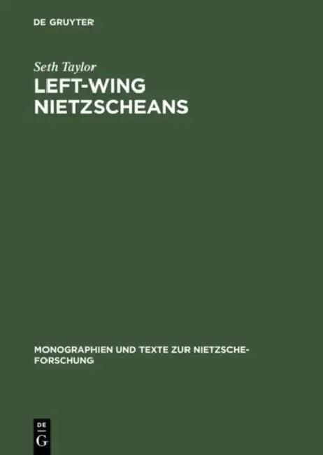 Left-Wing Nietzscheans (English, Seth Taylor)