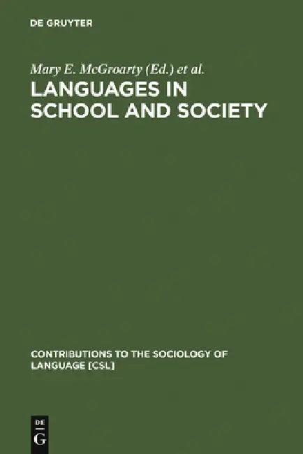 Languages in School and Society (English, Mary E. McGroarty | Christian J. Faltis)