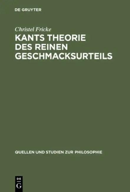 Kants Theorie des reinen Geschmacksurteils (English, Christel Fricke)
