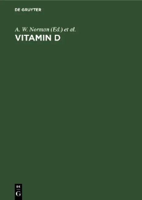 Vitamin D (English, A. W. Norman | R. Bouillon | M. Thomasset)