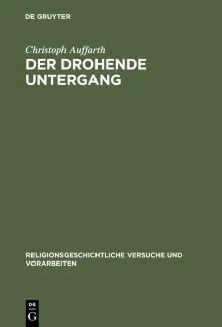 Der Drohende Untergang (English, Christoph Auffarth)