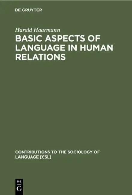 Basic Aspects of Language in Human Relations (English, Harald Haarmann)