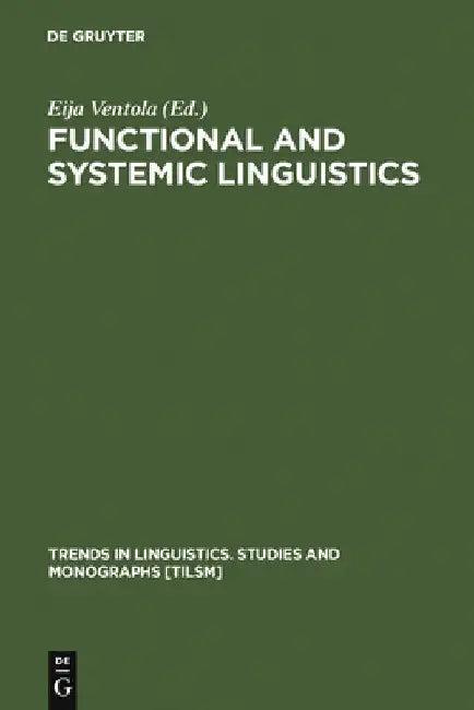 Functional and Systemic Linguistics (English, Eija Ventola)