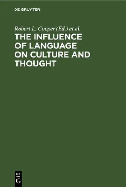 The Influence of Language on Culture and Thought (English, Robert L. Cooper | Bernard J. Spolsky)
