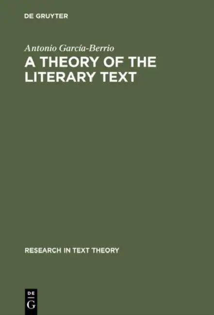 A Theory of the Literary Text (English, Antonio García-Berrio)