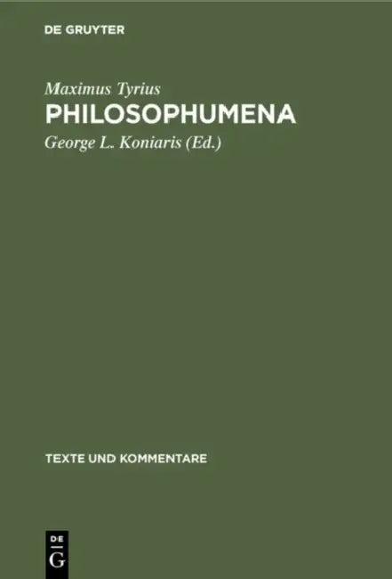 Philosophumena (English, Maximus Tyrius | George L. Koniaris)