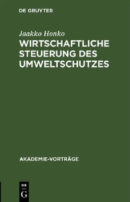Wirtschaftliche Steuerung Des Umweltschutzes (English, Jaakko Honko)
