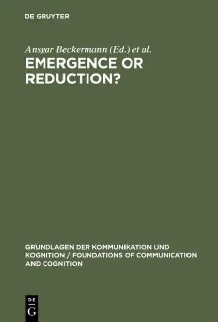 Emergence or Reduction? (English, Ansgar Beckermann | Hans Flohr | Jaegwon Kim)