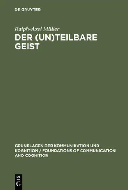 Der (un)teilbare Geist (English, Ralph-Axel Müller)