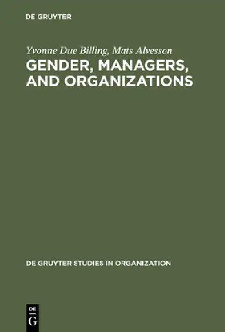 Gender, Managers, and Organizations (English, Yvonne Due Billing | Mats Alvesson)