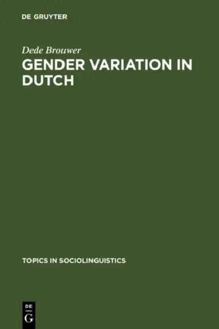 Gender Variation in Dutch (English, Dede Brouwer)