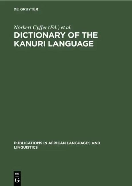 Dictionary of the Kanuri Language (English, Norbert Cyffer | John Hutchinson)