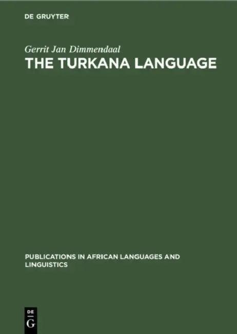 The Turkana Language (English, Gerrit Jan Dimmendaal)