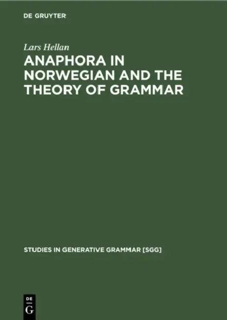 Anaphora in Norwegian and the Theory of Grammar (English, Lars Hellan)