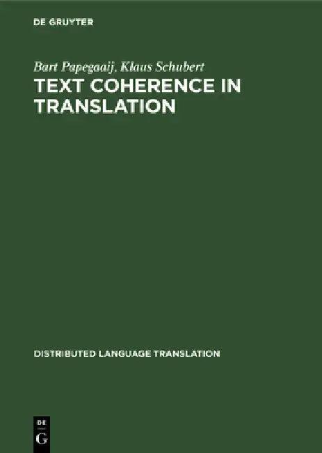 Text Coherence in Translation (English, Bart Papegaaij | Klaus Schubert)