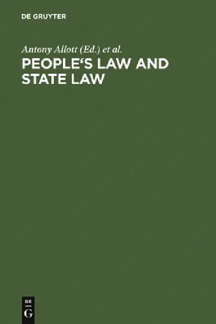 People's Law and State Law (English, Antony Allott | Gordon R. Woodman)