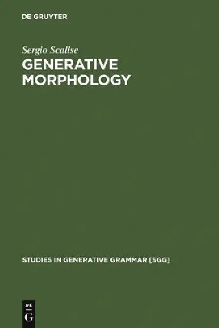 Generative Morphology (English, Sergio Scalise)