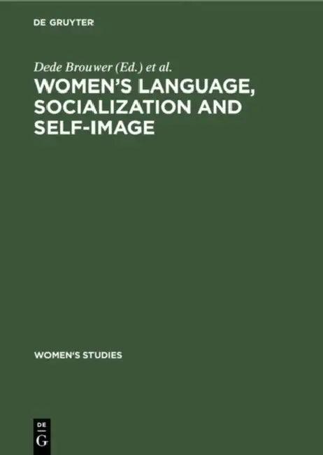Women's Language, Socialization and Self-Image (English, Dede Brouwer | Dorian De Haan)