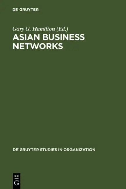 Asian Business Networks (English, Gary G. Hamilton)
