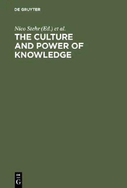 The Culture and Power of Knowledge (English, Nico Stehr | Richard V. Ericson)