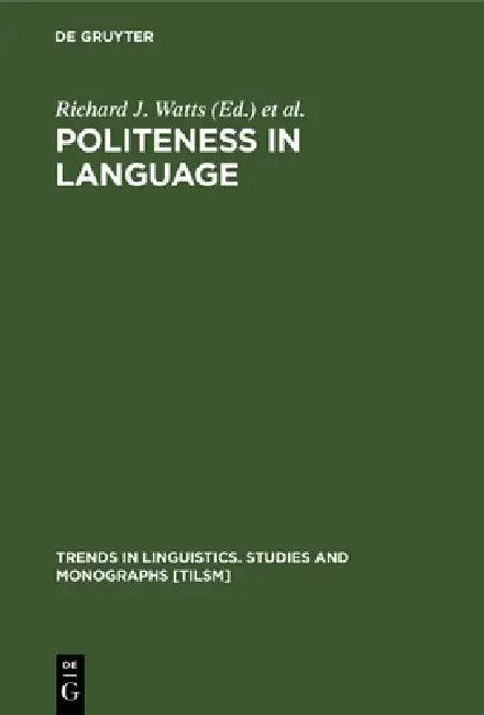 Politeness in Language (English, Richard J. Watts | Sachiko Ide | Konrad Ehlich)