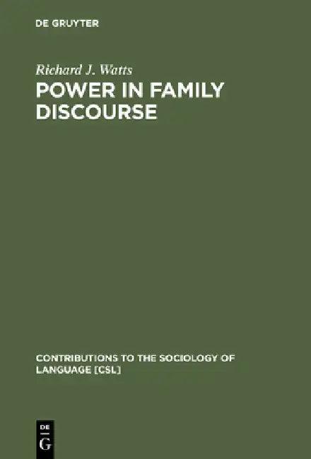 Power in Family Discourse (English, Richard J. Watts)