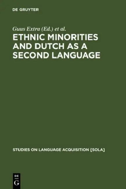Ethnic Minorities and Dutch as a Second Language (English, Guus Extra | Ton Wallen)