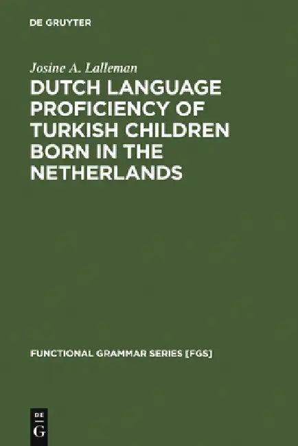 Dutch Language Proficiency of Turkish Children Born in the Netherlands (English, Josine A. Lalleman)