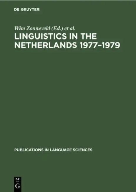 Linguistics in the Netherlands 1977-1979 (English, Wim Zonneveld | Fred Weerman)