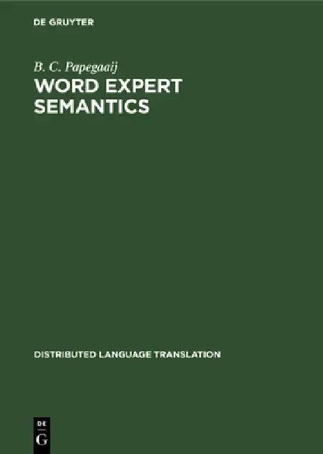 Word Expert Semantics (English, B. C. Papegaaij)