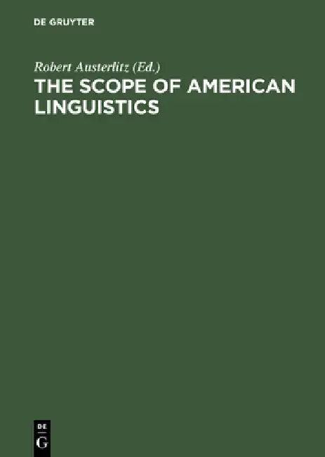 The Scope of American Linguistics (English, Robert Austerlitz)