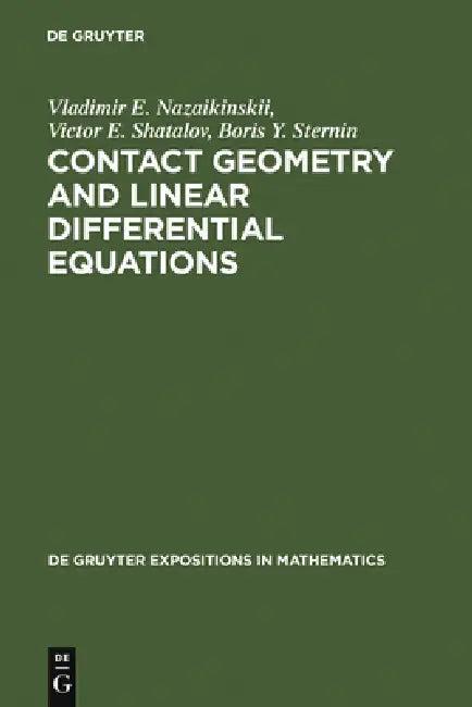 Contact Geometry and Linear Differential Equations (English, Vladimir E. Nazaikinskii | Victor E. Shatalov | Boris Yu Sternin)