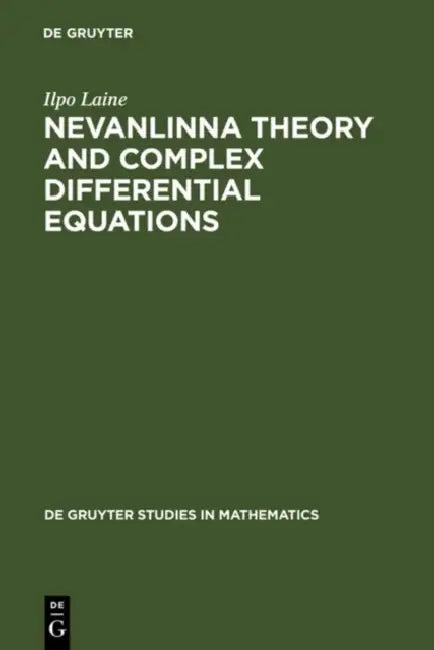 Nevanlinna Theory and Complex Differential Equations (English, Ilpo Laine)