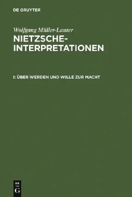 Über Werden Und Wille Zur Macht (English, Wolfgang Müller-Lauter)