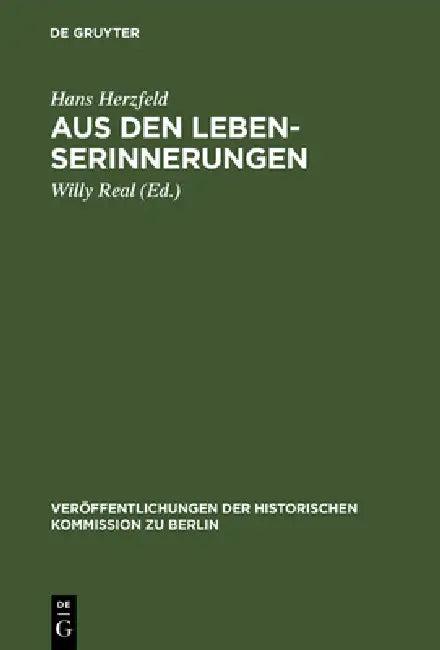 Aus den Lebenserinnerungen (English, Hans Herzfeld | Willy Real)