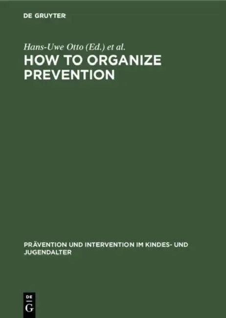How to Organize Prevention (English, Hans-Uwe Otto | Gaby Flösser)
