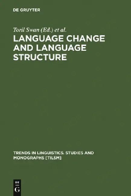 Language Change and Language Structure (English, Toril Swan | Endre Mørck | Olaf Jansen)