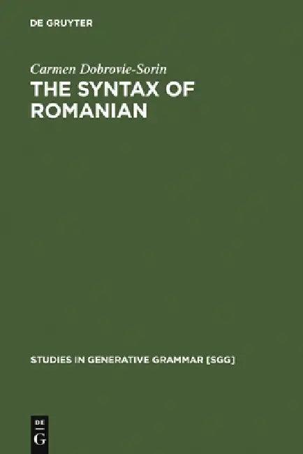 The Syntax of Romanian (English, Carmen Dobrovie-Sorin)