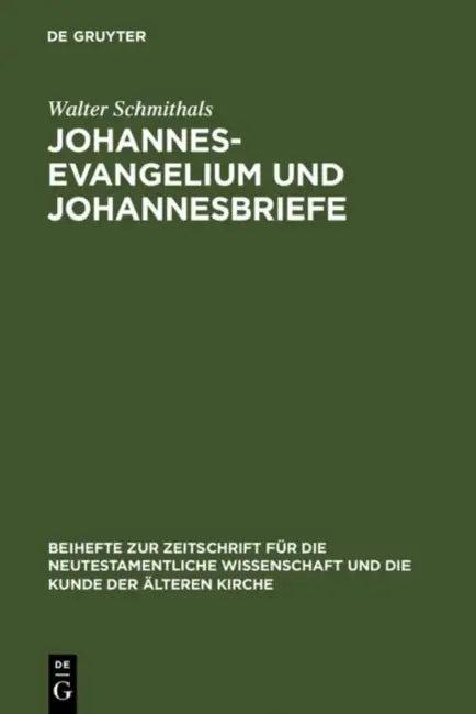 Johannesevangelium und Johannesbriefe (English, Walter Schmithals)