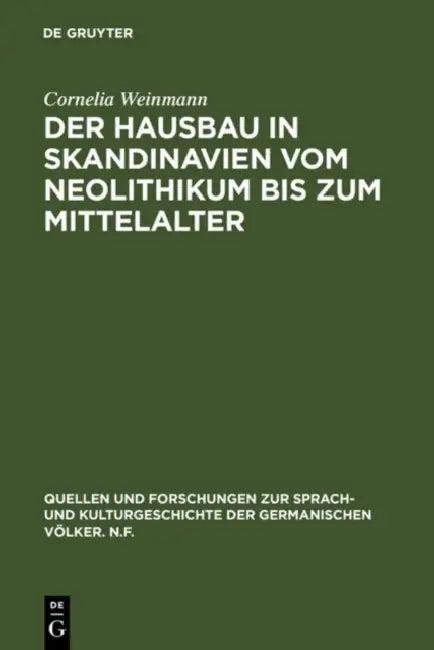 Der Hausbau in Skandinavien Vom Neolithikum Bis Zum Mittelalter (English, Cornelia Weinmann)