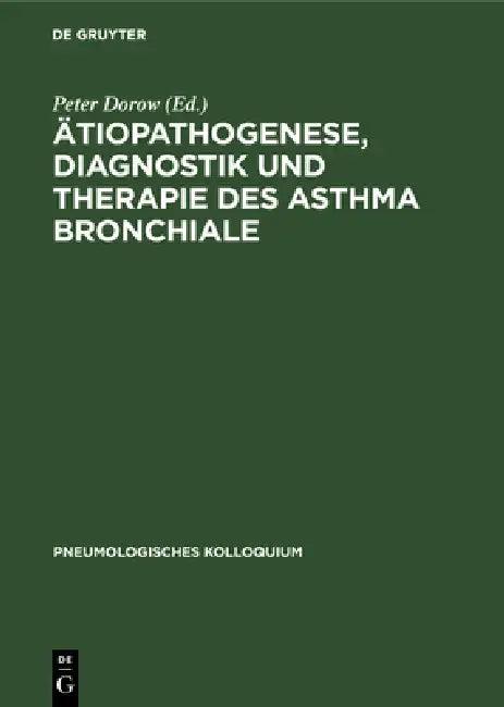Ätiopathogenese, Diagnostik und Therapie des Asthma bronchiale (English, Peter Dorow | Peter J. Barnes | C. R. Baumgarten)