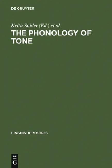 The Phonology of Tone (English, Keith Snider | Harry Van Der Hulst)