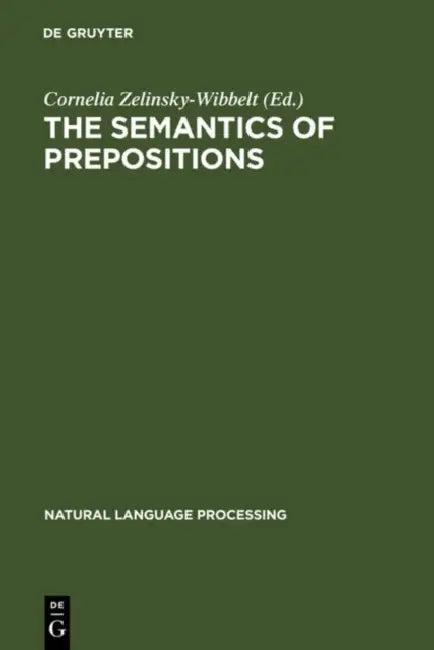 The Semantics of Prepositions (English, Cornelia Zelinsky-Wibbelt)