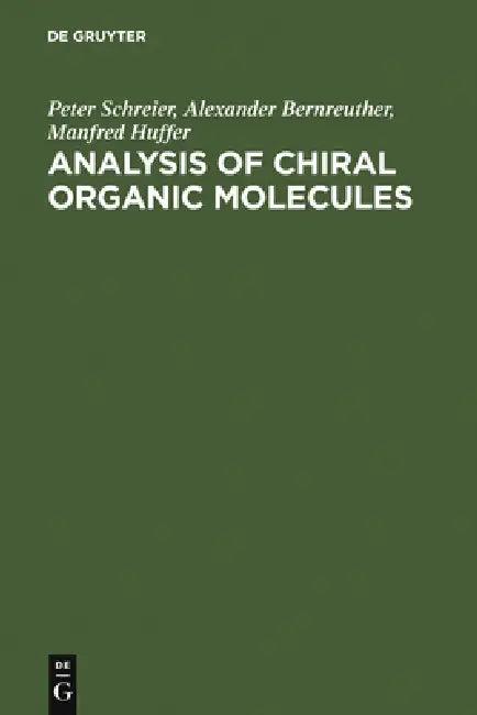 Analysis of Chiral Organic Molecules (English, Peter Schreier | Alexander Bernreuther | Manfred Huffer)