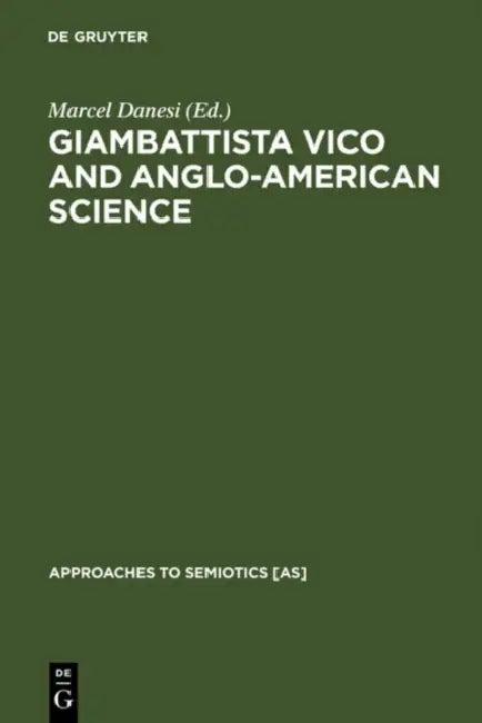 Giambattista Vico and Anglo-American Science (English, Marcel Danesi)