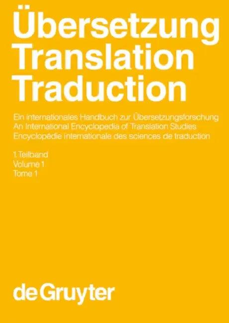 Ubersetzung - Translation - Traduction. 1. Teilband (English, Harald Kittel | Armin Paul Frank | Norbert Greiner)