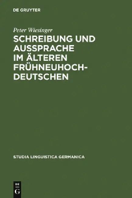 Schreibung und Aussprache im älteren Frühneuhochdeutschen (English, Peter Wiesinger)