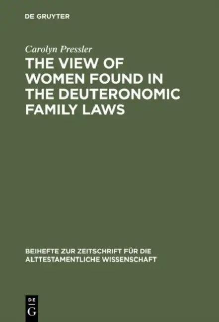 The View of Women Found in the Deuteronomic Family Laws (English, Carolyn Pressler)