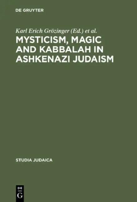 Mysticism, Magic and Kabbalah in Ashkenazi Judaism (English, Karl Erich Grözinger | Joseph Dan)
